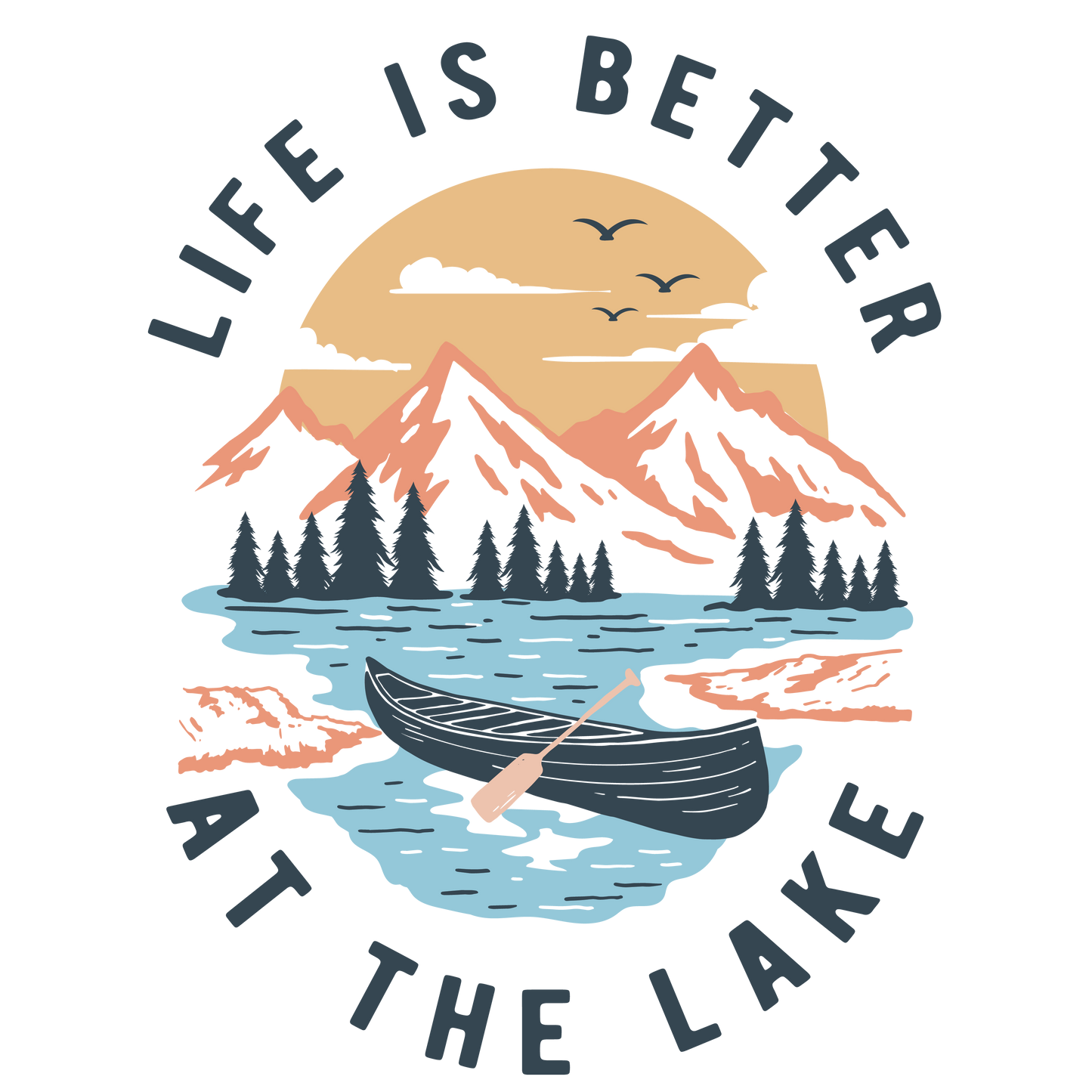 Life Is Better At The Lake DTF Print