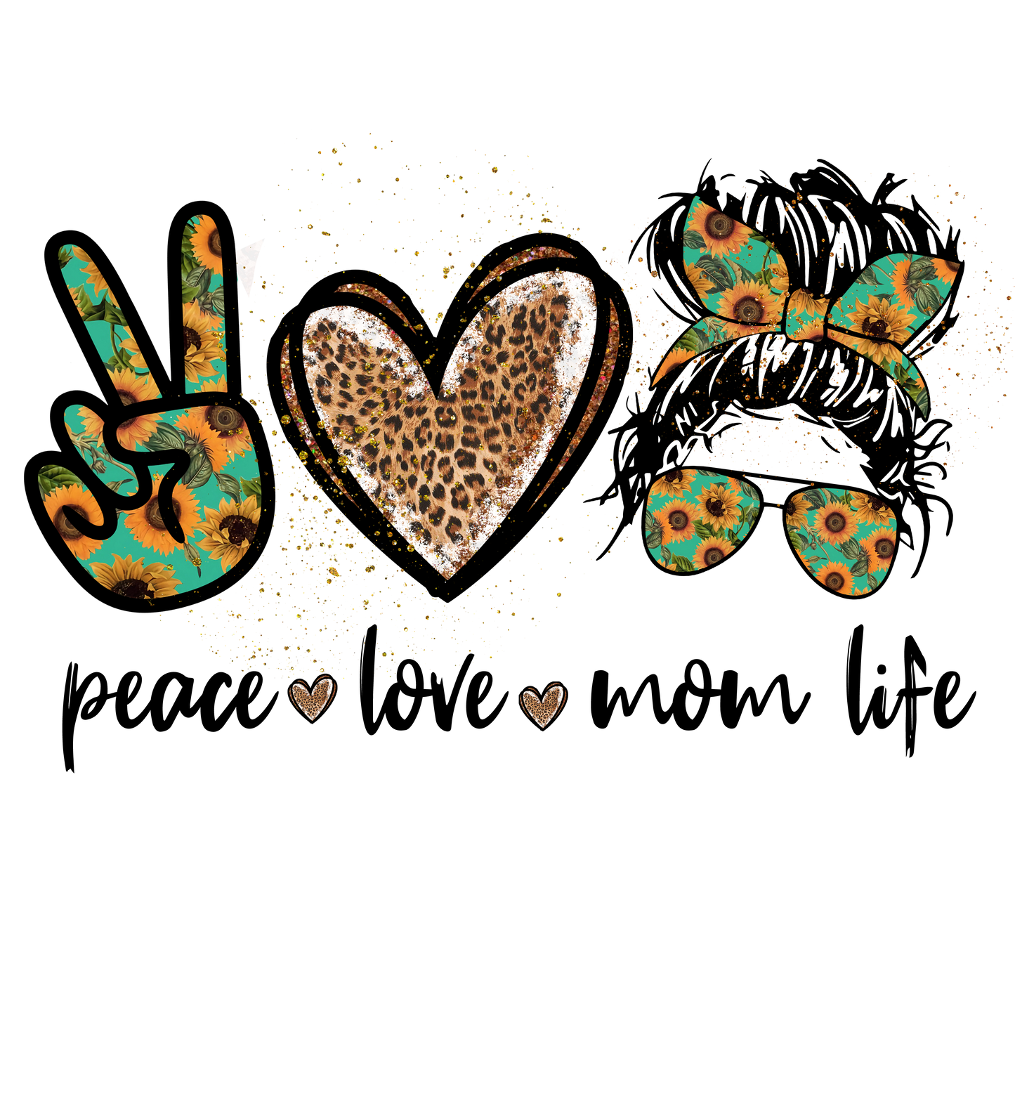 Peace Love Mom Life DTF Print