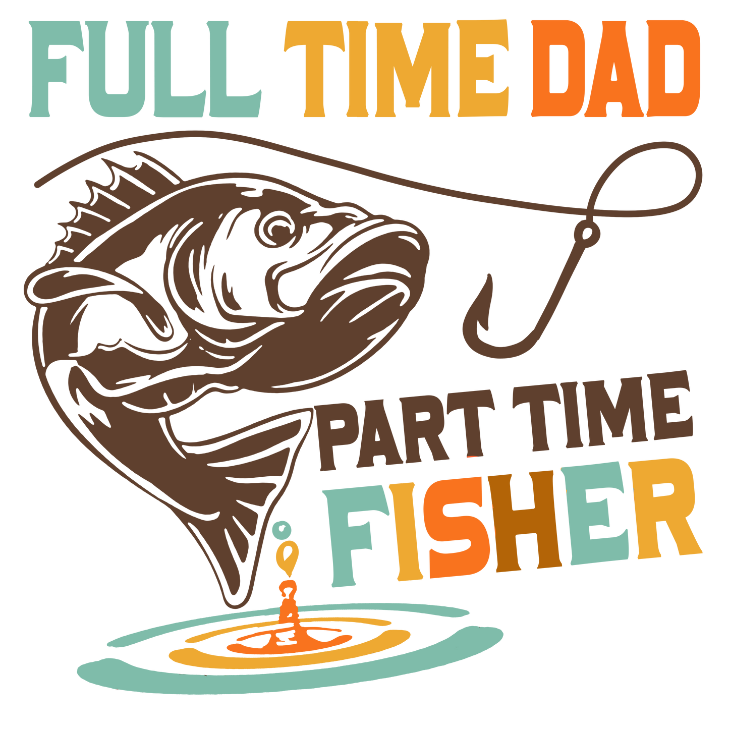 Part Time Fisher DTF Print