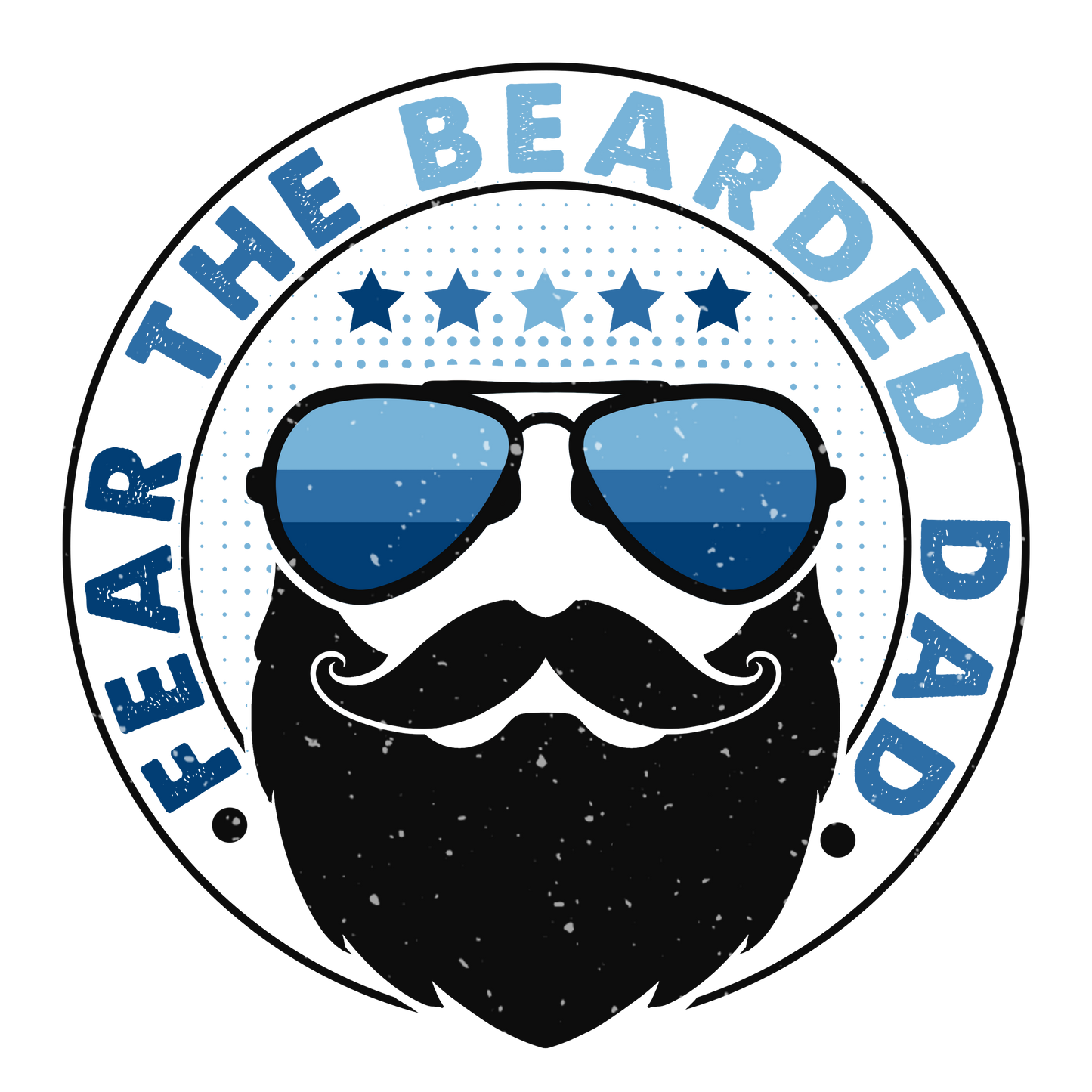 Fear The Bearded Dad DTF Print