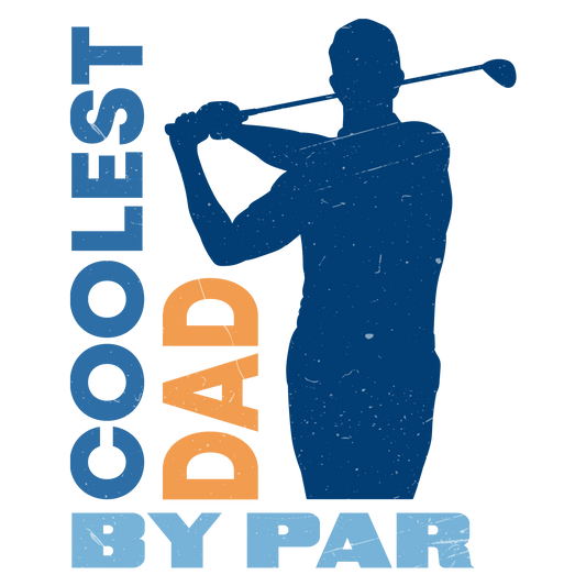 Coolest Dad By Par DTF Print