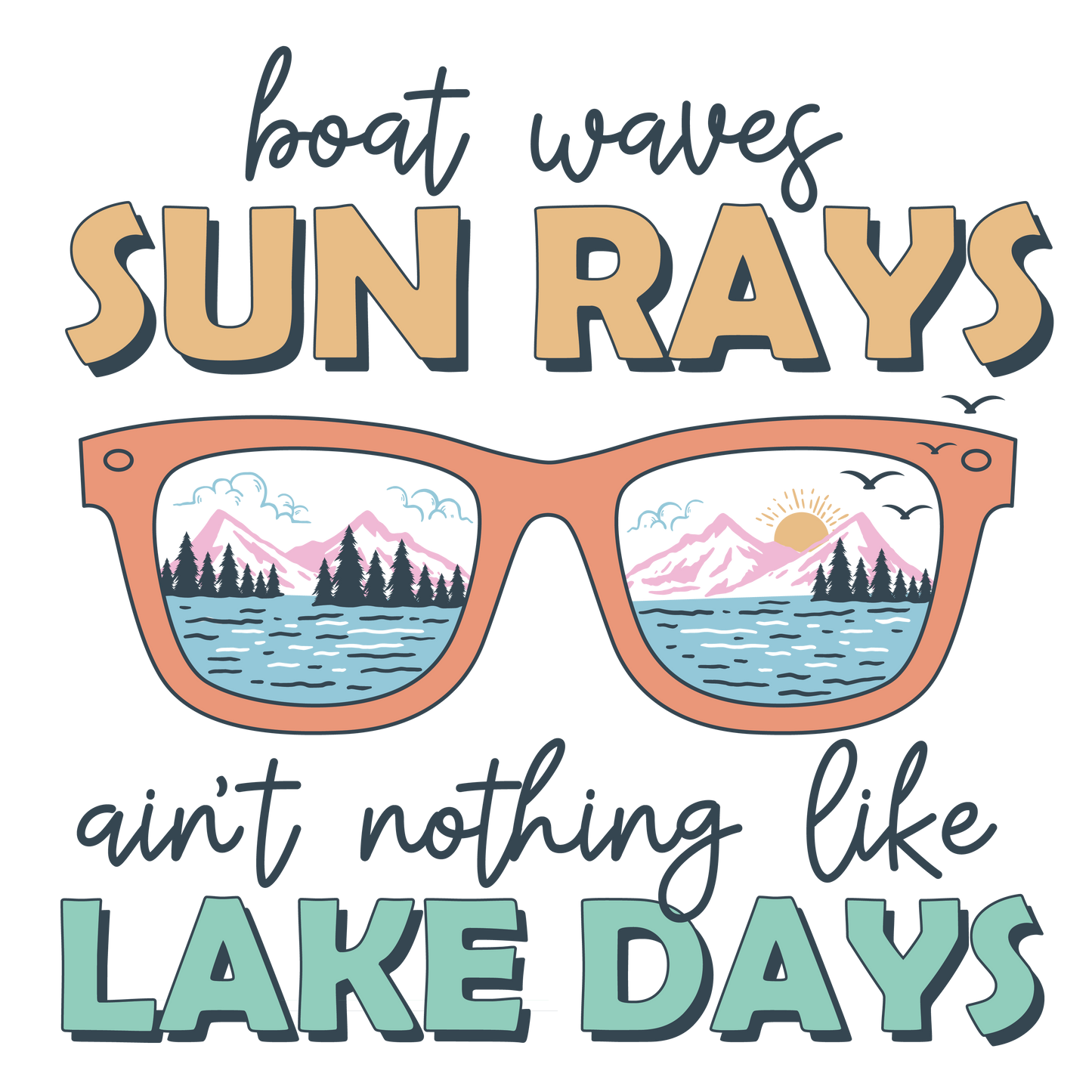 Ain't Nothing Like Lake Days DTF Print