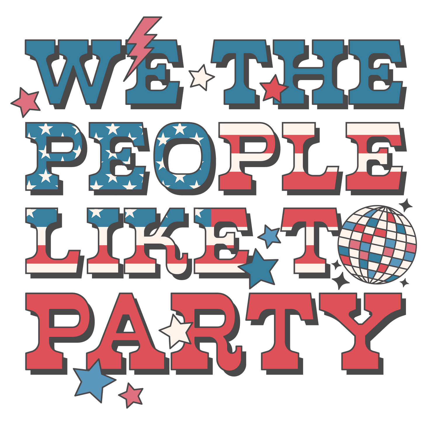 We The People Like to Party DTF Print