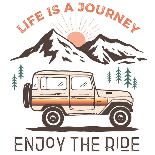 Enjoy The Ride DTF Print