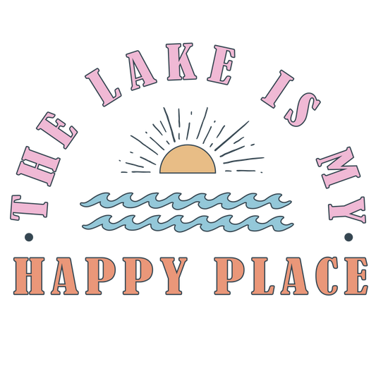 The Lake Is My Happy Place DTF Print