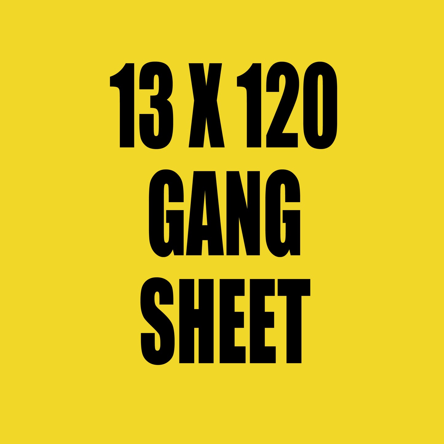 13x120 Gang Sheet