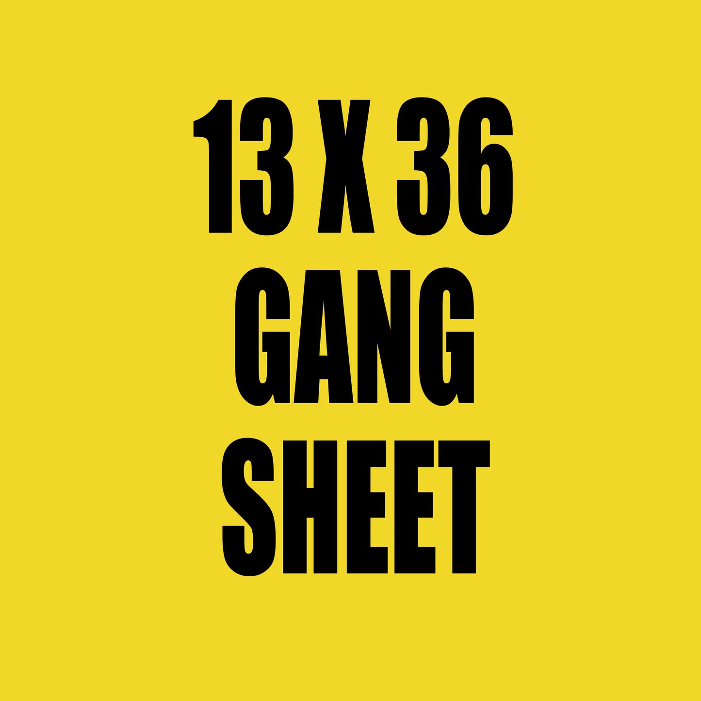 13x36 Gang Sheet