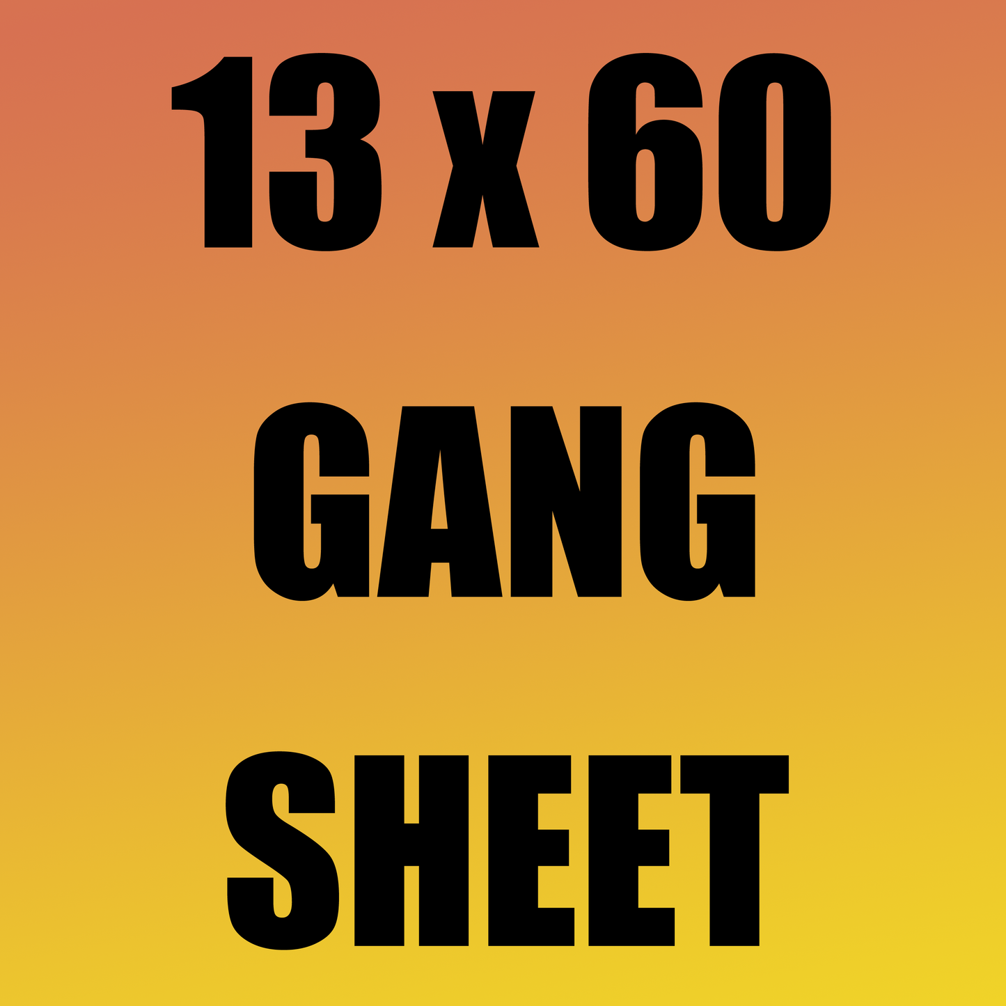 13x60 Gang Sheet
