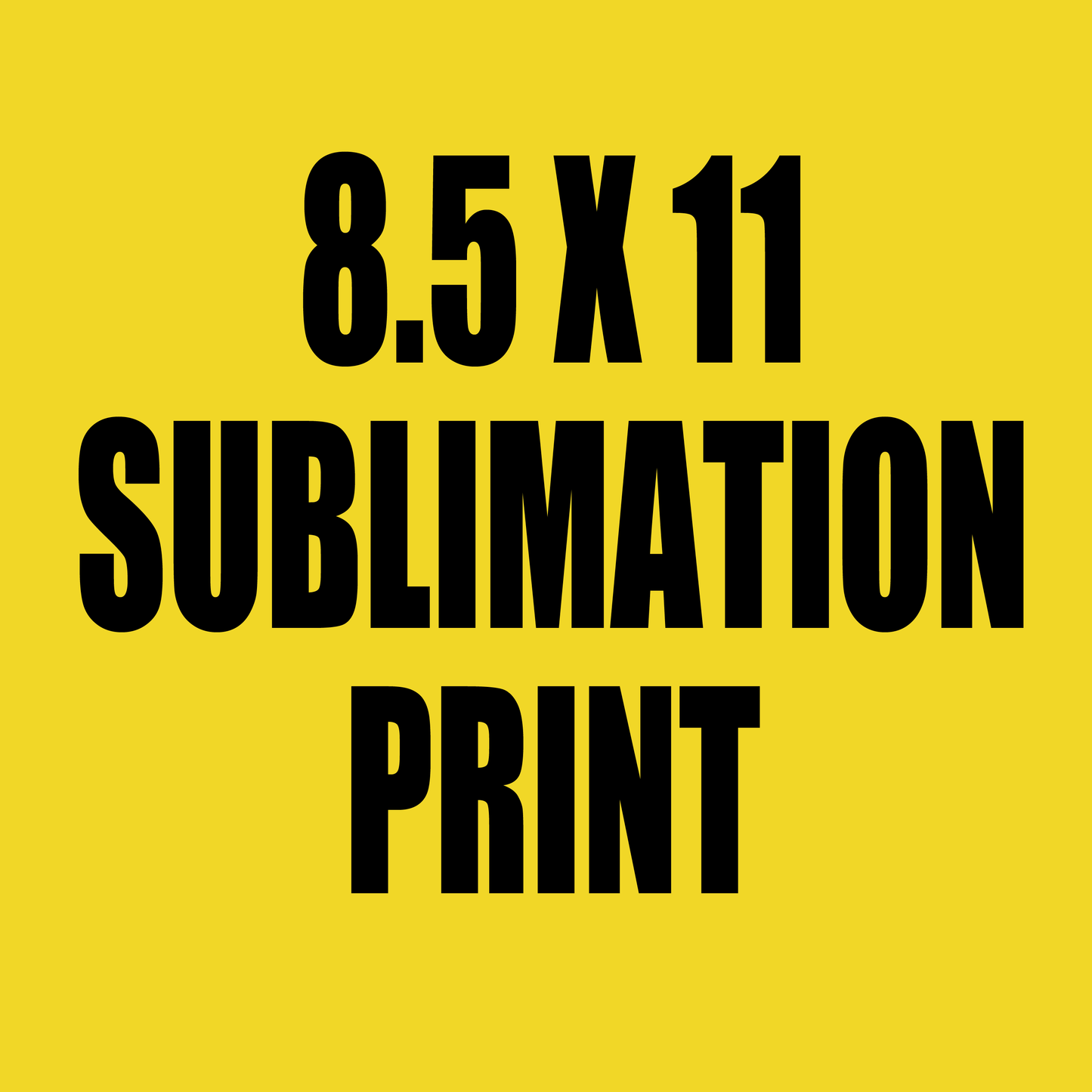 8.5 x 11 Custom Sublimation Print