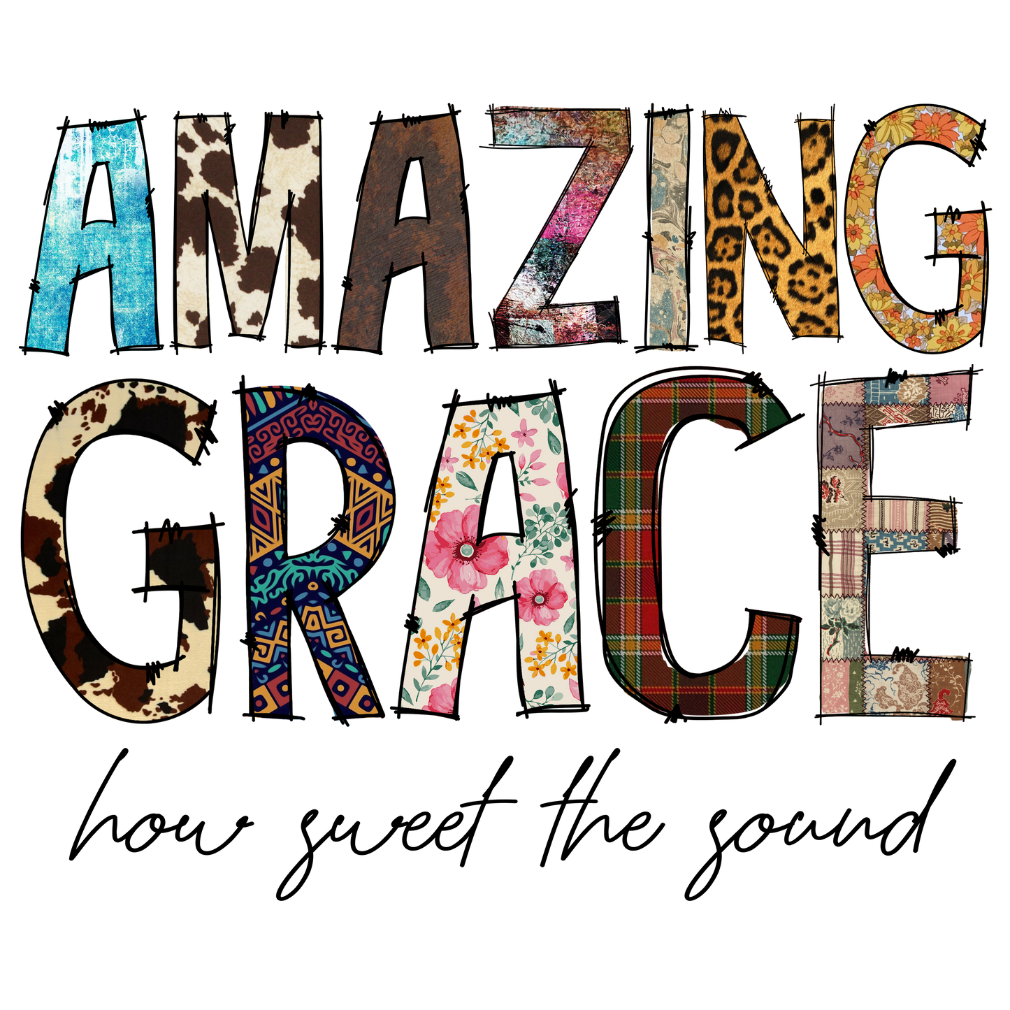 Amazing Grace How Sweet the Sound DTF Print
