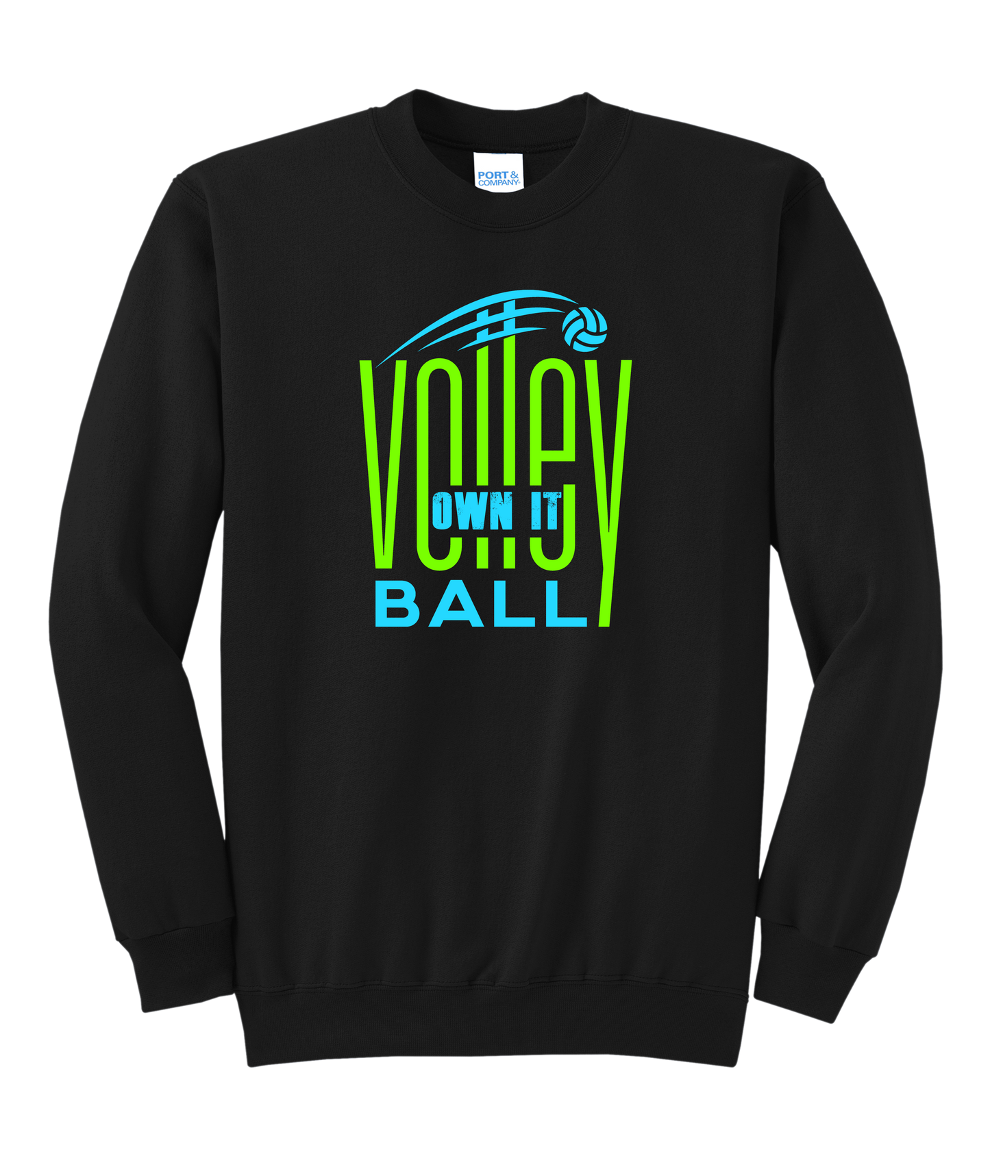 Own It Volleyball Club Crewneck Sweatshirt (Adult) Multiple Colors Available