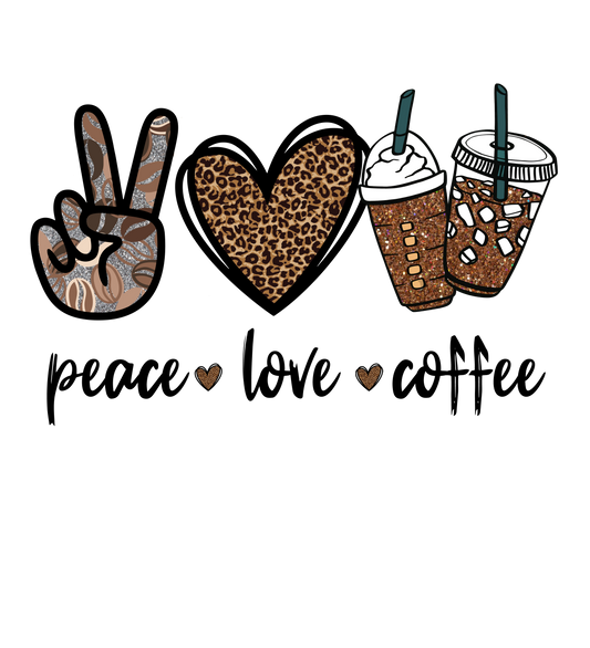 Peace Love Coffee DTF Print